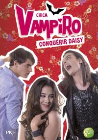 Chica vampiro. Vol. 17. Conquérir Daisy