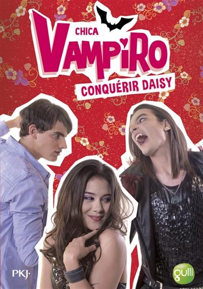 Chica vampiro. Vol. 17. Conquérir Daisy