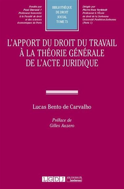 L'apport du droit du travail à la théorie générale de l'acte juridique