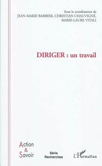 Diriger : un travail