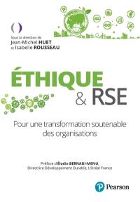 Ethique et RSE : pour une transformation soutenable des organisations