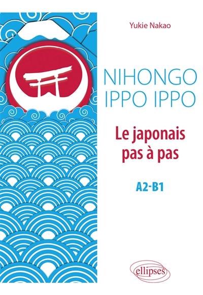 Nihongo ippo ippo, le japonais pas à pas, A2-B1