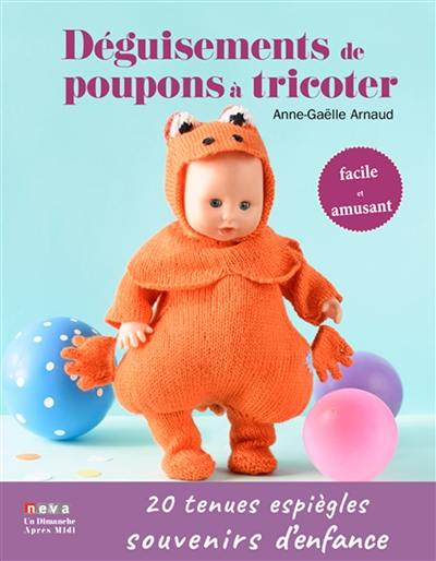 Déguisements de poupons à tricoter : 20 tenues pour retrouver ses souvenirs d'enfance