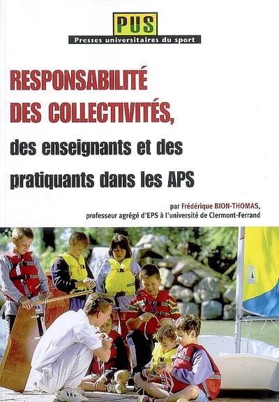 Responsabilité des collectivités, des enseignants et des pratiquants dans les APS