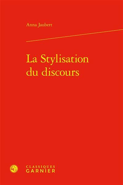 La stylisation du discours