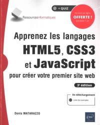 Apprenez les langages HTML5, CSS3 et JavaScript pour créer votre premier site web