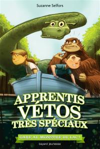 Apprentis vétos très spéciaux. Vol. 2. Gare au monstre du lac !