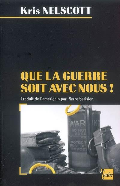 Que la guerre soit avec nous !