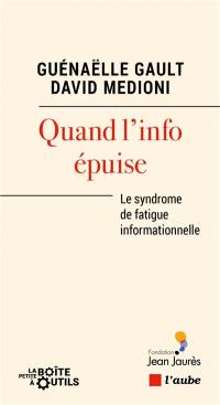 Quand l'info épuise : le syndrome de fatigue informationnelle