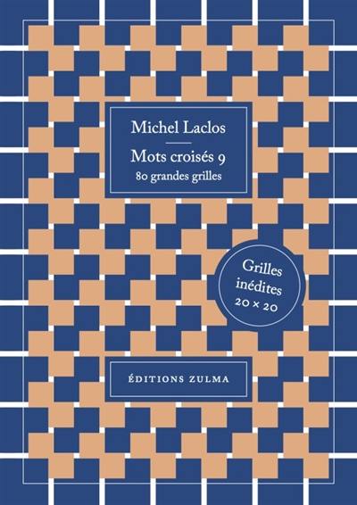 Mots croisés. Vol. 9. 80 grandes grilles : grilles inédites 20 x 20