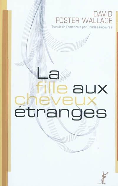 La fille aux cheveux étranges