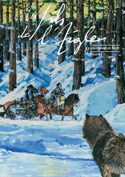 Les fils de l'Aigle. Vol. 11. La chasse au loup