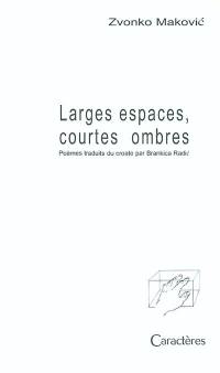 Larges espaces, courtes ombres