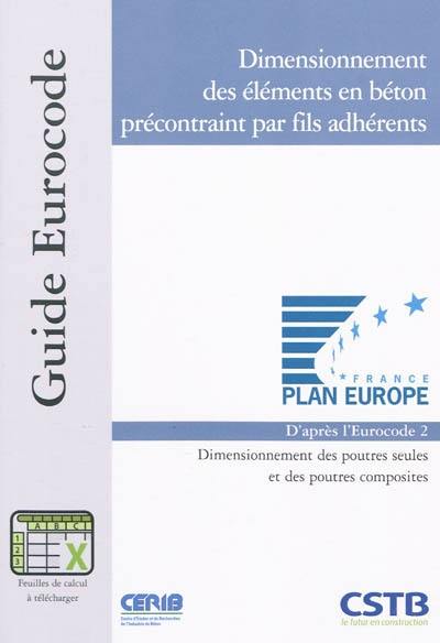 Dimensionnement des éléments en béton précontraint par fils adhérents : dimensionnement des poutres seules et des poutres composites