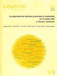 Courrier hebdomadaire, n° 2617-2618. La préparation des élections provinciales et communales du 13 octobre 2024 (II) : élections communales