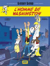 Les aventures de Lucky Luke d'après Morris. Vol. 3. L'homme de Washington