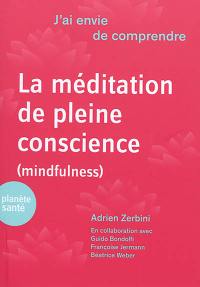 La méditation en pleine conscience (mindfulness)