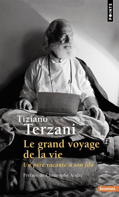 Le grand voyage de la vie : un père raconte à son fils