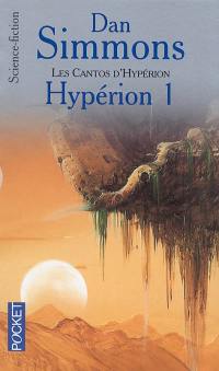 Les cantos d'Hypérion. Vol. 1. Hypérion 1