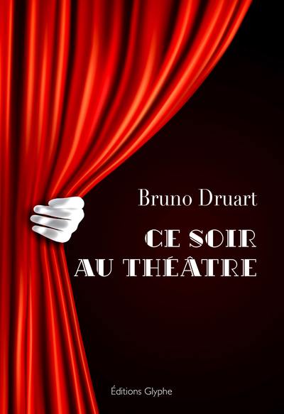 Ce soir au théâtre Ce soir au théâtre