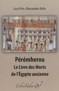 Pérémherou : le Livre des morts de l'Egypte ancienne