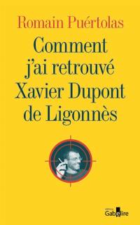 Comment j'ai retrouvé Xavier Dupont de Ligonnès