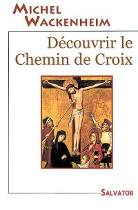 Découvrir le chemin de croix