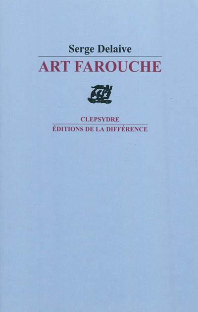 Art farouche : poèmes