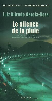 Une enquête de l'inspecteur Espinosa. Le silence de la pluie