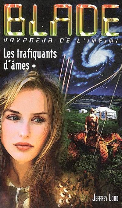 Les trafiquants d'âmes. Vol. 1