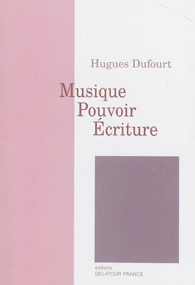 Musique, pouvoir, écriture