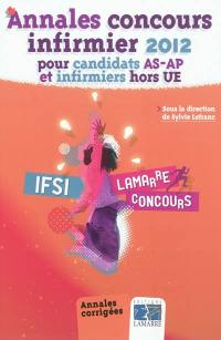 Annales concours infirmier 2012 pour candidats AS-AP et infirmiers hors UE : annales corrigées