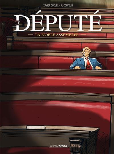 Le député. Vol. 1. La noble Assemblée