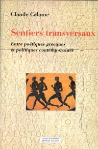 Sentiers transversaux : entre poétiques grecques et politiques contemporaines