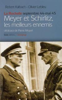 Meyer et Schirlitz, les meilleurs ennemis : La Rochelle, septembre 1944-mai 1945