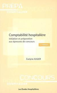 Comptabilité hospitalière : initiation et préparation aux épreuves de concours