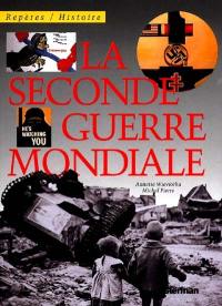 La Seconde Guerre mondiale