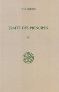 Traité des principes. Vol. 4. Livres III et IV : commentaire et fragments