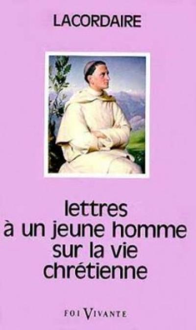 Lettres à un jeune homme sur la vie chrétienne