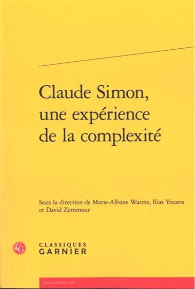 Claude Simon, une expérience de la complexité