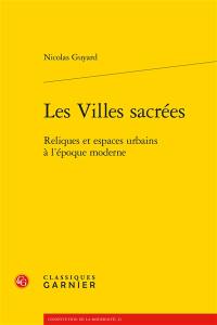 Les villes sacrées : reliques et espaces urbains à l'époque moderne