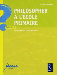 Philosopher à l'école primaire : de la GS au CM2