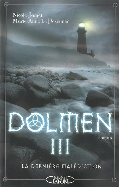 Dolmen. Vol. 3. La dernière malédiction