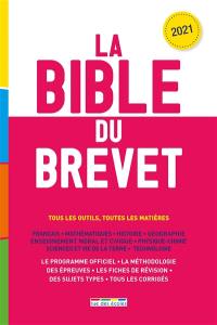 La bible du brevet : 2021 : tous les outils, toutes les matières