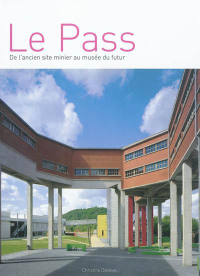 Le Pass : de l'ancien site minier au musée du futur