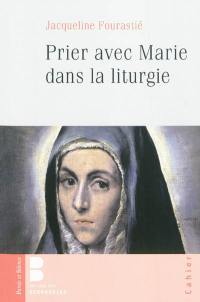 Prier avec Marie dans la liturgie