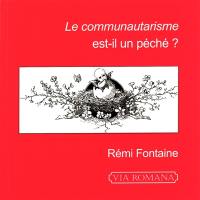 Le communautarisme est-il un péché ?