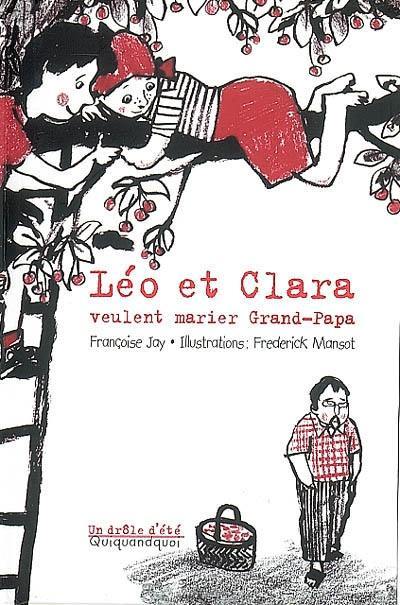 Un drôle d'été. Léo et Clara veulent marier grand-papa