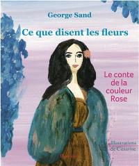 Ce que disent les fleurs : le conte de la couleur rose