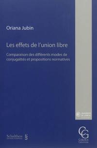 Les effets de l'union libre : comparaison des différents modes de conjugalités et propositions normatives